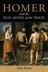 Homer and the Dual Model of the Tragic cover