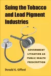 Suing the Tobacco and Lead Pigment Industries cover