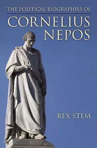 The Political Biographies of Cornelius Nepos cover