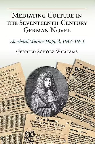 Mediating Culture in the Seventeenth-Century German Novel cover