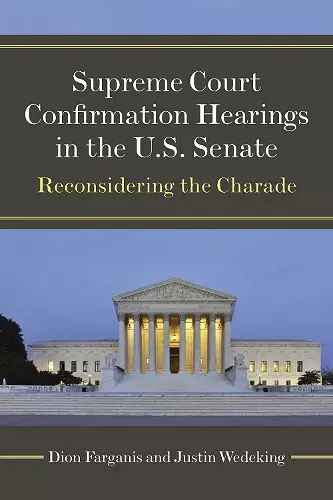 Supreme Court Confirmation Hearings in the U.S. Senate cover