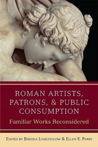 Roman Artists, Patrons, and Public Consumption cover