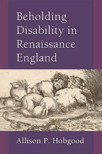 Beholding Disability in Renaissance England cover