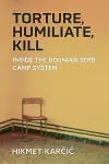 Torture, Humiliate, Kill cover