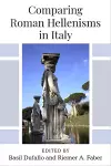 Comparing Roman Hellenisms in Italy cover