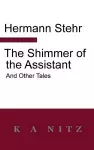 The Shimmer of the Assistant and Other Tales cover