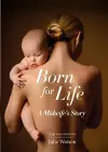 Born for Life: A Midwife's Story cover