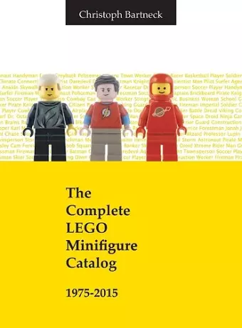 Complete Lego Minifigure Catalog 1975-2015 cover