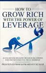 How to Grow Rich with The Power of Leverage cover