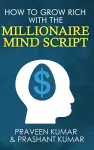How to Grow Rich with The Millionaire Mind Script cover