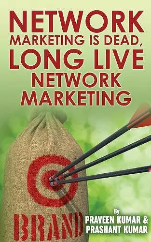 Network Marketing Is Dead, Long Live Network Marketing cover