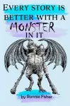 Every Story's better with a Monster in it cover