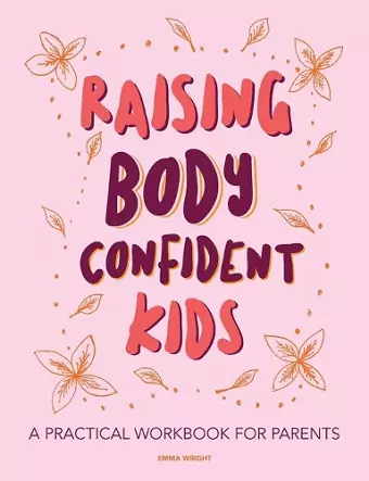 Raising Body Confident Kids cover