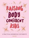 Raising Body Confident Kids cover