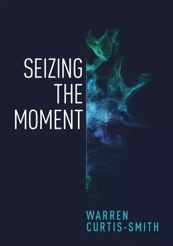 Seizing the Moment cover