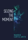 Seizing the Moment cover