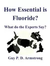 How Essential Is Fluoride? cover