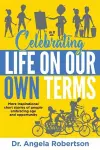 Celebrating Life On Our Own Terms cover