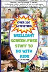 Brilliant Screen-Free Stuff To Do With Kids cover