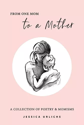 From One Mom to a Mother cover