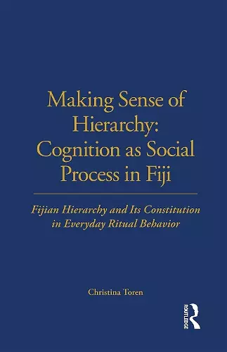 Making Sense of Hierarchy: Cognition as Social Process in Fiji cover