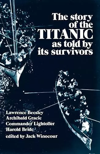 The Story of the "Titanic" as Told by Its Survivors cover
