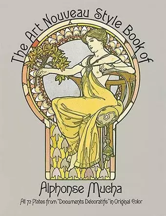 The Art Nouveau Style Book of Alphonse Mucha cover