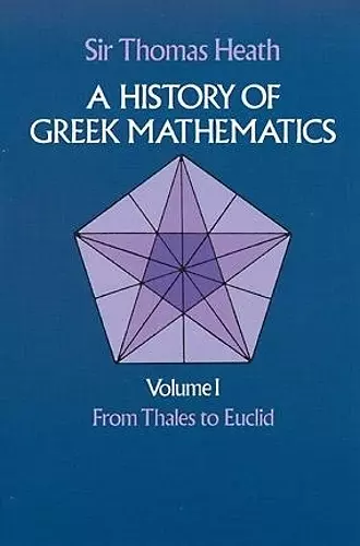 A History of Greek Mathematics: from Thales to Euclid V.1 cover