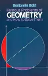 Famous Problems in Geometry and How to Solve Them cover