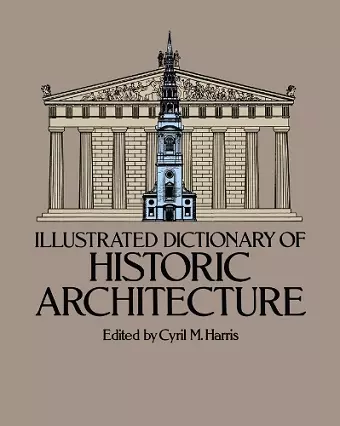 Illustrated Dictionary of Historic Architecture cover