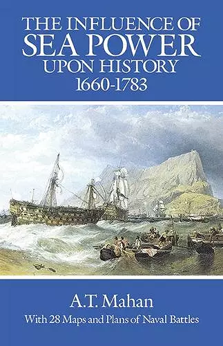 The Influence of Sea Power Upon History, 1660-1783 cover