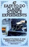 47 Easy-to-Do Classic Science Experiments cover