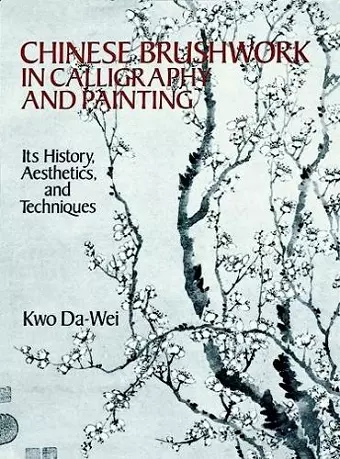 Chinese Brushwork in Calligraphy and Painting cover