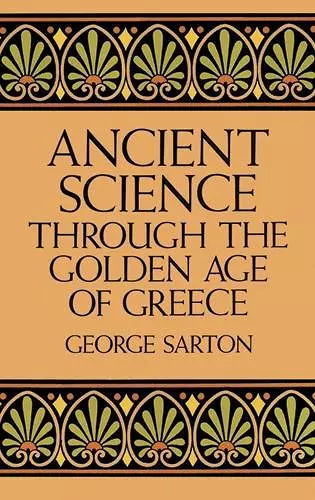 Ancient Science Through the Golden Age of Greece cover