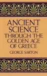 Ancient Science Through the Golden Age of Greece cover