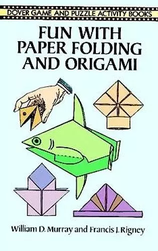 Fun with Paper Folding and Origami cover