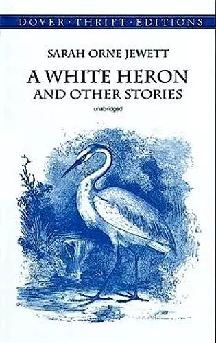 White Heron" and Other Stories cover