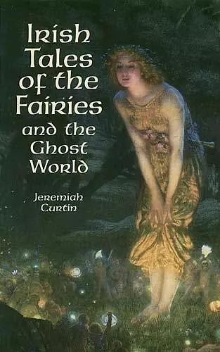 Irish Tales of the Fairies and the Ghost World cover