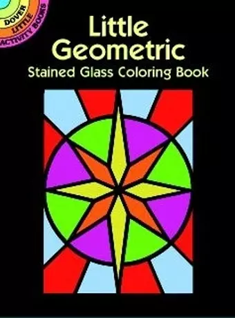 Little Geometric Stained Glass Coloring Book cover