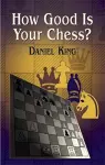 How Good is Your Chess? cover