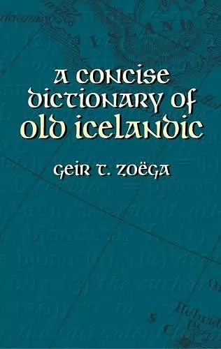 A Concise Dictionary of Old Icelandic cover