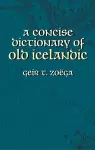 A Concise Dictionary of Old Icelandic cover