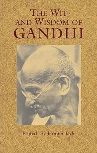 The Wit and Wisdom of Gandhi cover