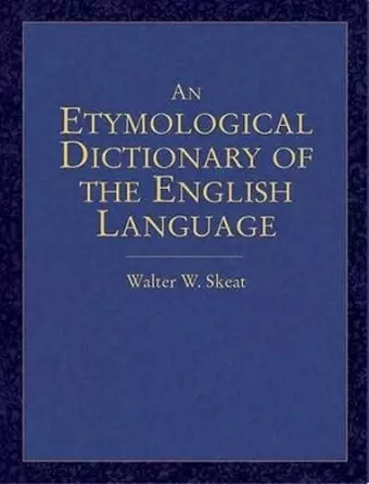 An Etymological Dictionary of the English Language cover