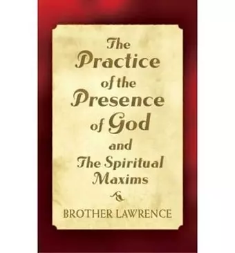 The Practice of the Presence of God and the Spiritual Maxims cover