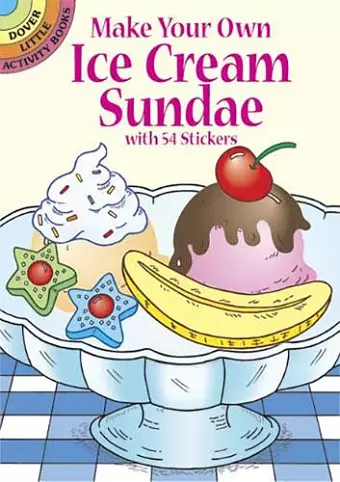 Make Your Own Ice Cream Sundae with 54 Stickers cover