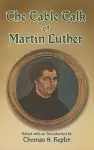 The Table Talk of Martin Luther cover