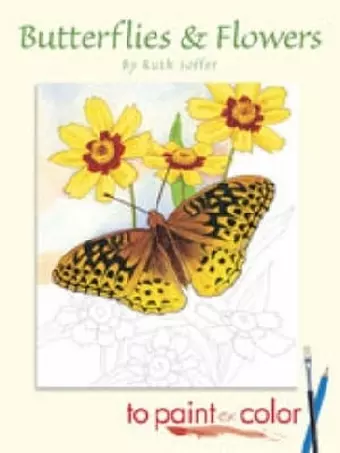 Butterflies and Flowers to Paint or Color cover