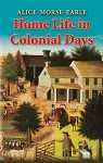 Home Life in Colonial Days cover