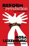 Reform or Revolution and Other Writings cover